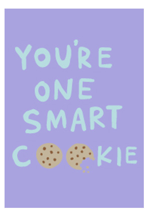 You're one smart cookie Lunchbox Quotes